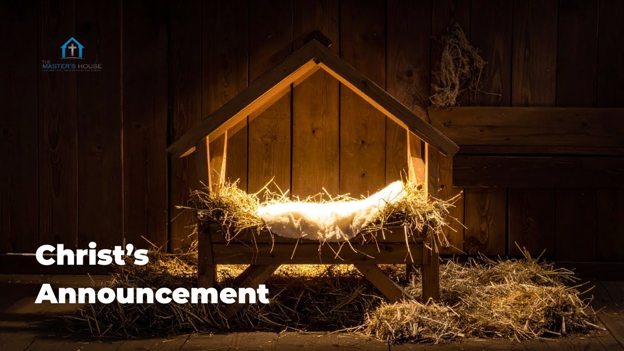 Christ's Announcement | The Christmas Story