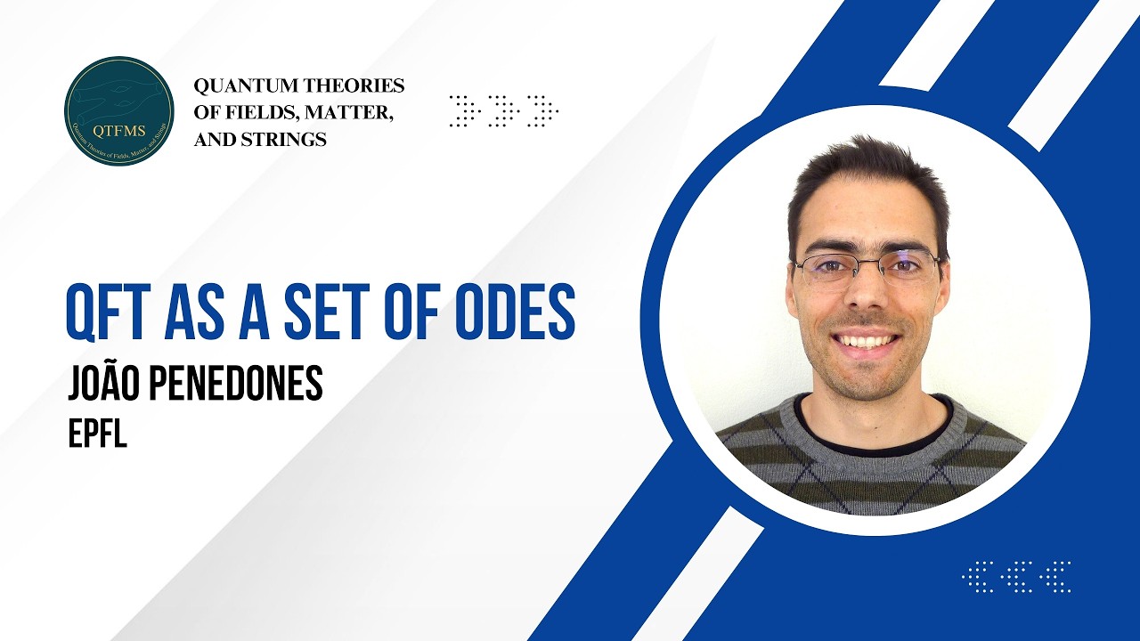 QFT as a set of ODEs — João Penedones
