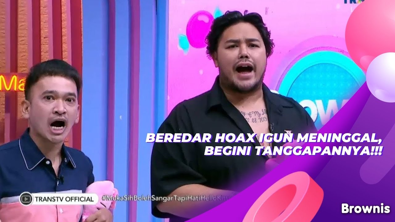 BEREDAR HOAX IGUN MENINGGAL, BEGINI TANGGAPANNYA!!! | BROWNIS (21/9/21) P1