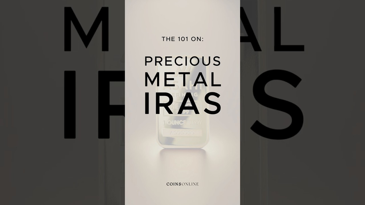 The 101 on Precious Metal IRAS #coinsonline #ira #preciousmetals #selfdirectedira #gold #silver