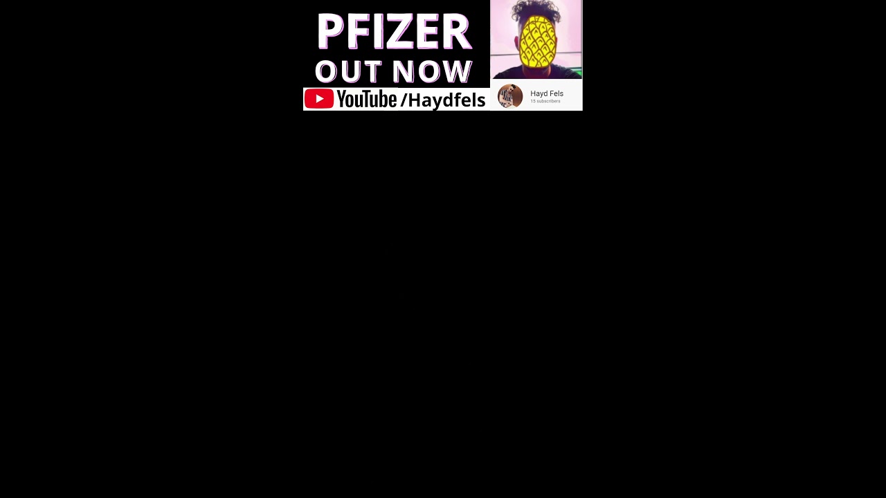 New banga alert! Pfizer. Get it in ya
