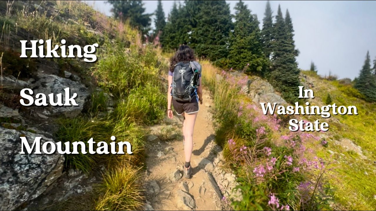 Hiking Sauk Mountain | Washington State
