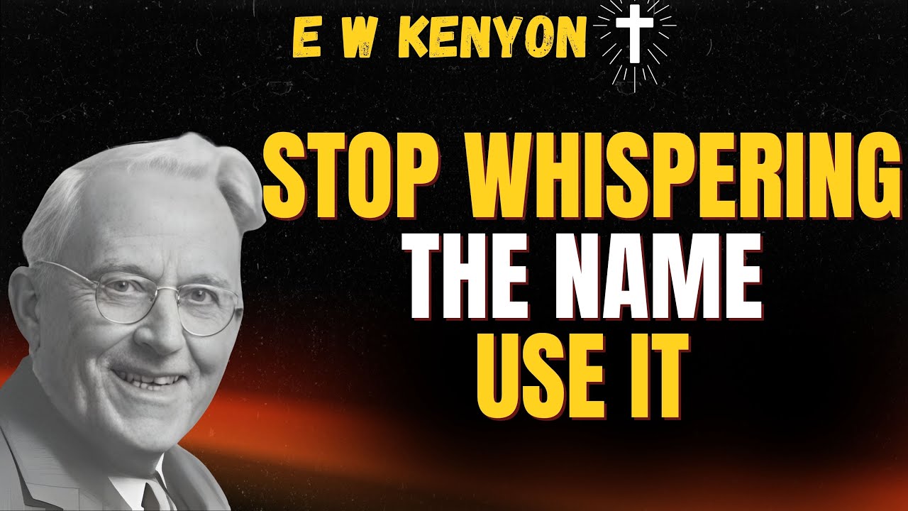 THE NAME OF JESUS: The FORGOTTEN POWER of AUTHORITY (Stop Begging—Start Acting) | E W Kenyon