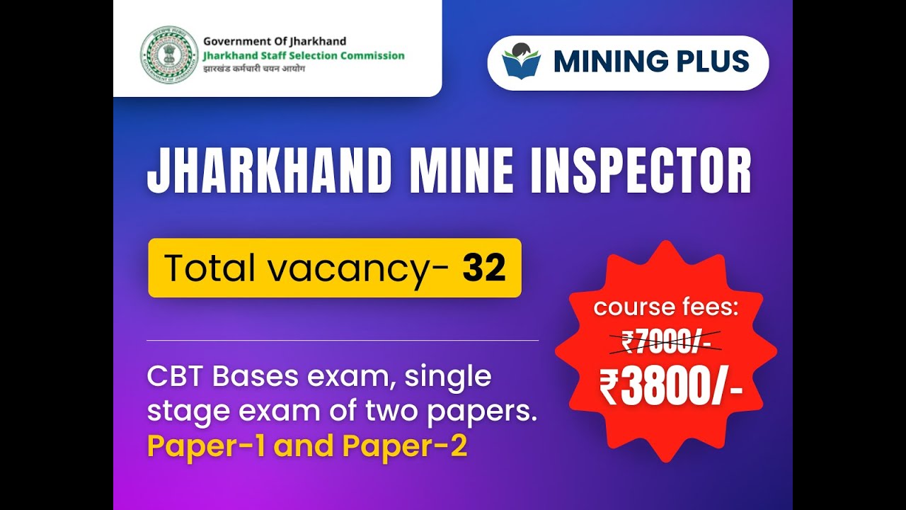 JHARKHAND MINE INSPECTOR//COURSE BRIEFING//MINING PLUS/JSSC MI