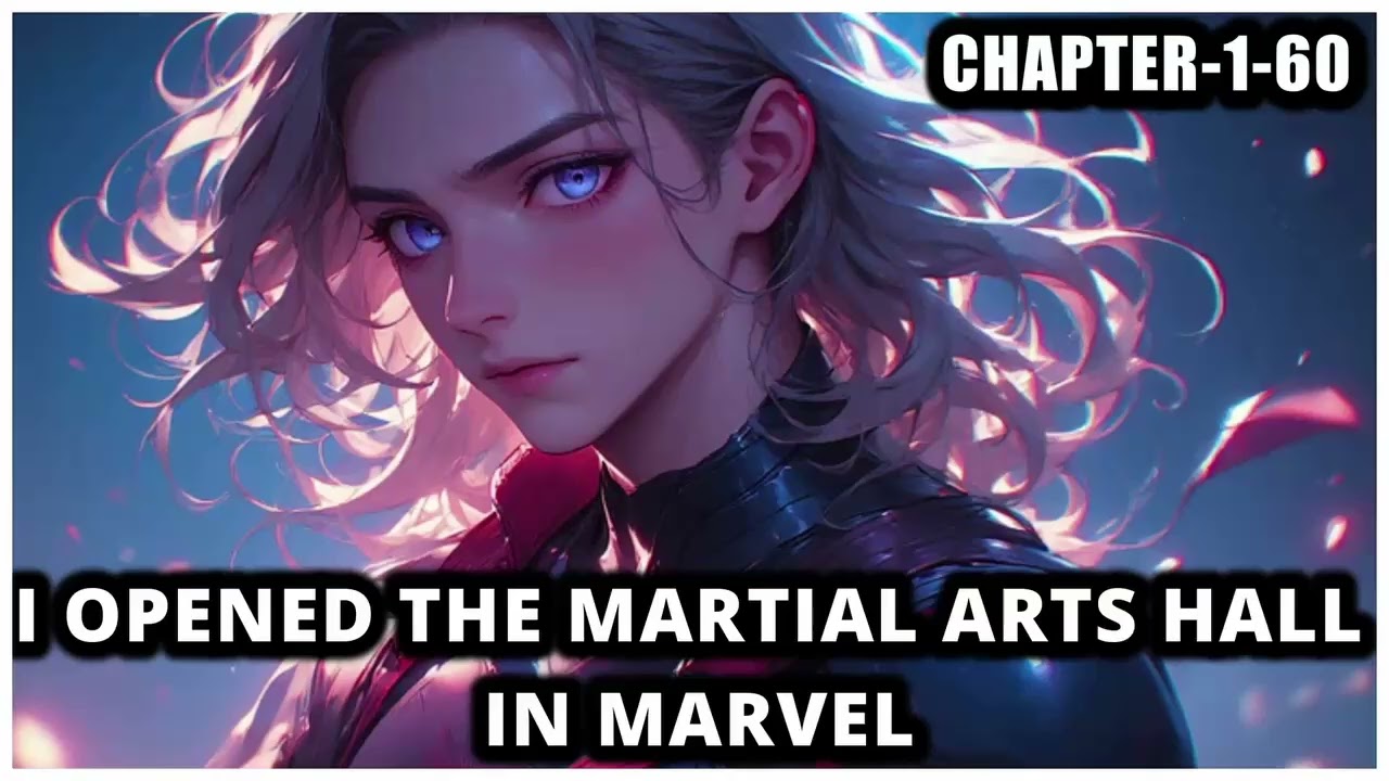 I Opened the Martial Arts Hall in Marvel fanfiction reading - Chapter-1-60