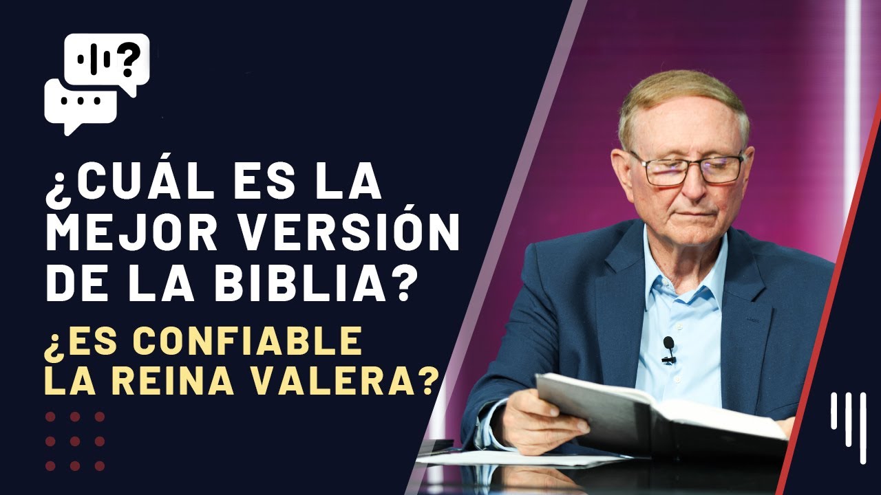 257. ¿Cuál es la Mejor Versión de la Biblia? ¿Es confiable la Reina Valera? || Me Gustaría Saber