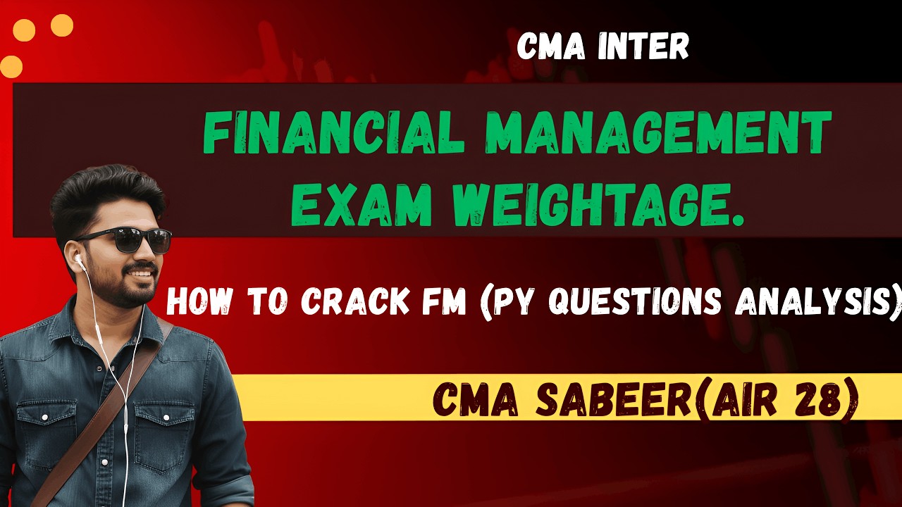How to crack Financial Management I FM Exam Strategy I PY Questions Analysis (Weightage) I CMA Inter