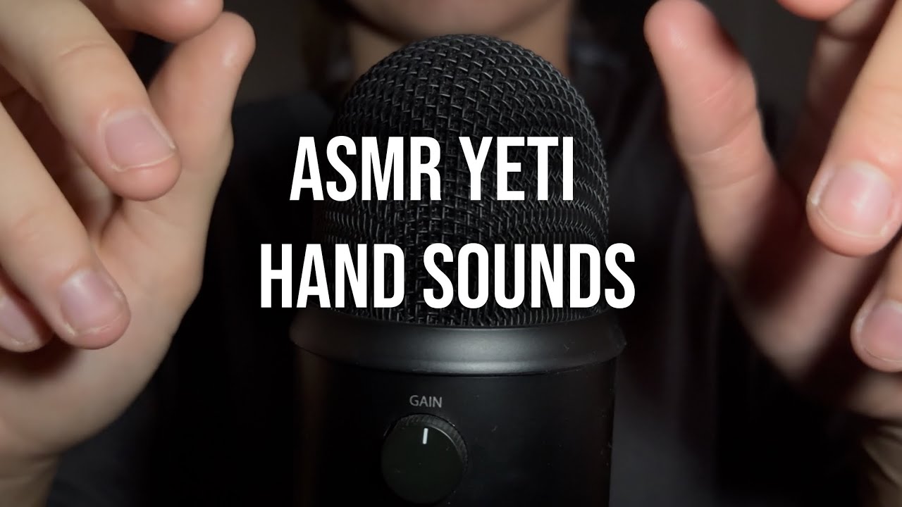 ASMR Hand Sounds YETI MIC (No Talking) With Added Mouth Sounds