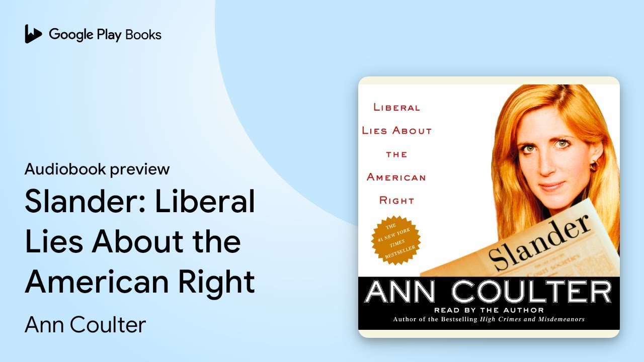 Slander: Liberal Lies About the American Right by Ann Coulter · Audiobook preview