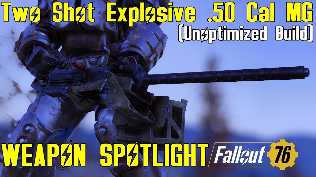 Fallout 76: Weapon Spotlights: Two Shot Explosive .50 Cal Machine Gun