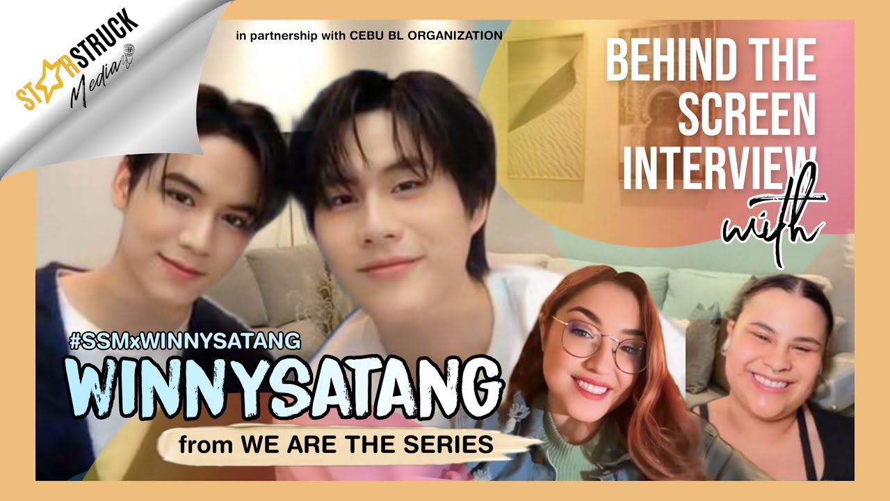 From My School President to We Are WinnySatang on Their New Roles | We are คือเรารักกัน #winnysatang