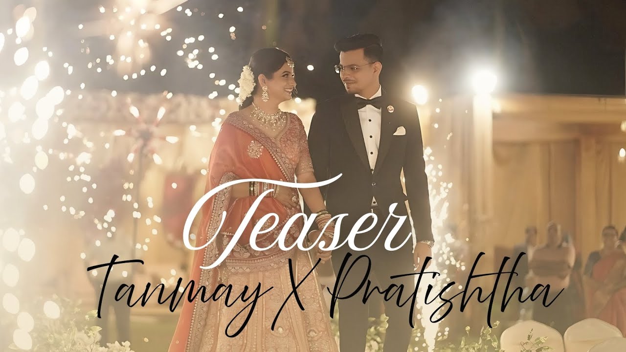 TWGS : Pratishtha & Tanmay | Wedding Teaser 2025