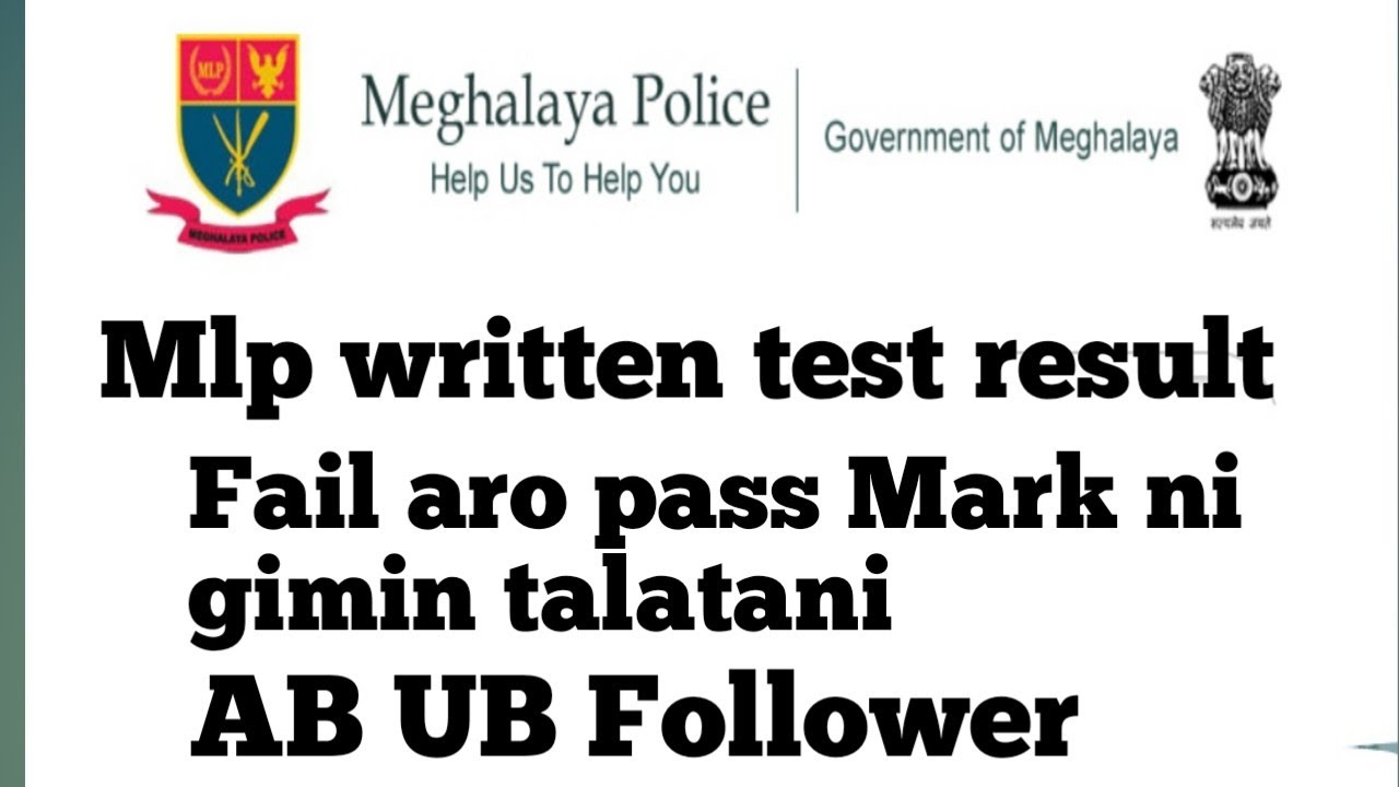 Meghalaya police written result fail aro pass ni gimin talatani aro followers ni gimin