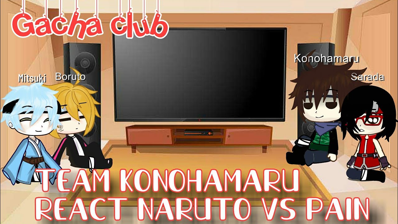 [ Team Konohamaru React Naruto Vs pain | Part 1 | Gacha club ]