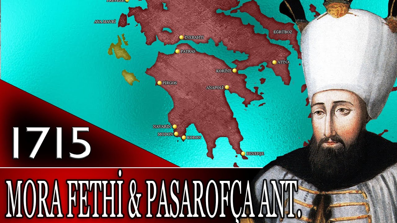 64 - OSMANLI TARİHİ - MORA'NIN FETHİ VE PASAROFÇA ANTLAŞMASI |3.AHMED|