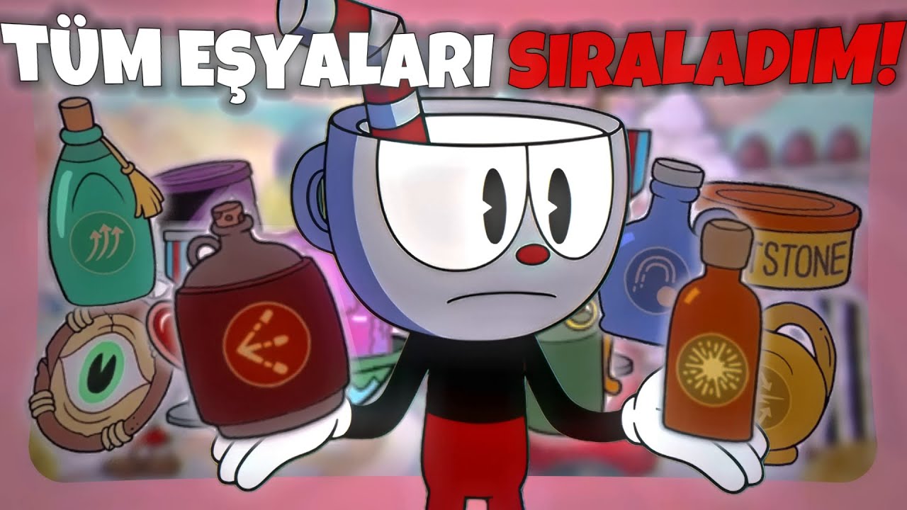 TÜM Cuphead Eşyalarını Sıraladım!