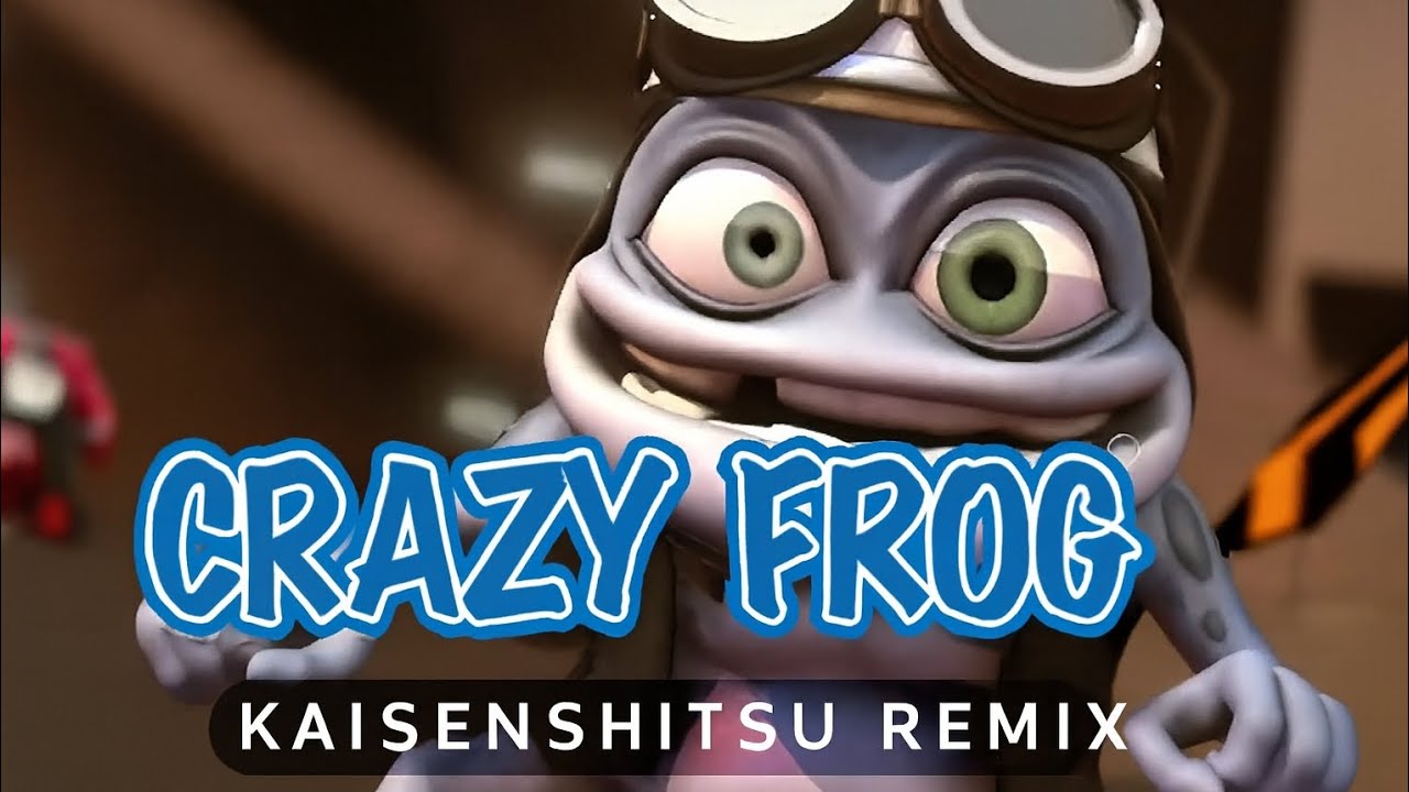 Crazy Frog - Axel F (Kaisenshitsu Remix)