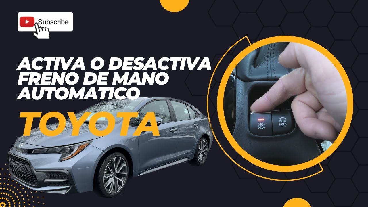 COMO DESACTIVAR FRENO DE MANO AUTOMATICO, TOYOTA COROLLA