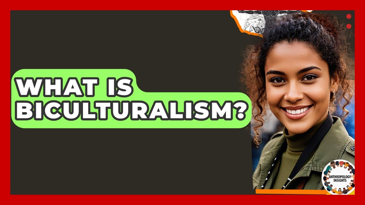 What Is Biculturalism? - Anthropology Insights