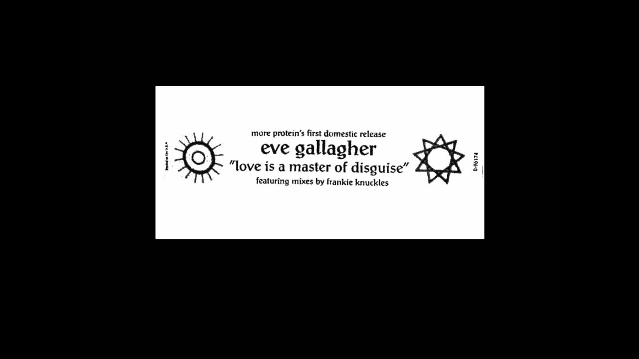 eve gallagher - love is a master of disguise (frankie knuckles classic club mix)