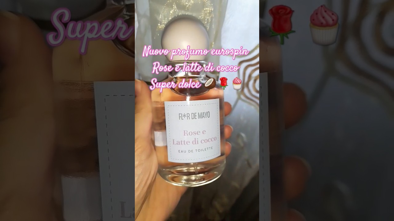 Rose e latte di cocco 🥥🌹🧁profumo dolce eurospin #profumilowcost#shorts