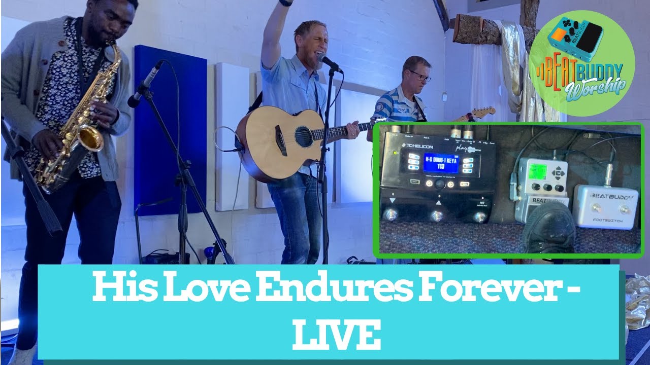 BeatBuddy LIVE Worship - His Love Endures Forever (Chris Tomlin)