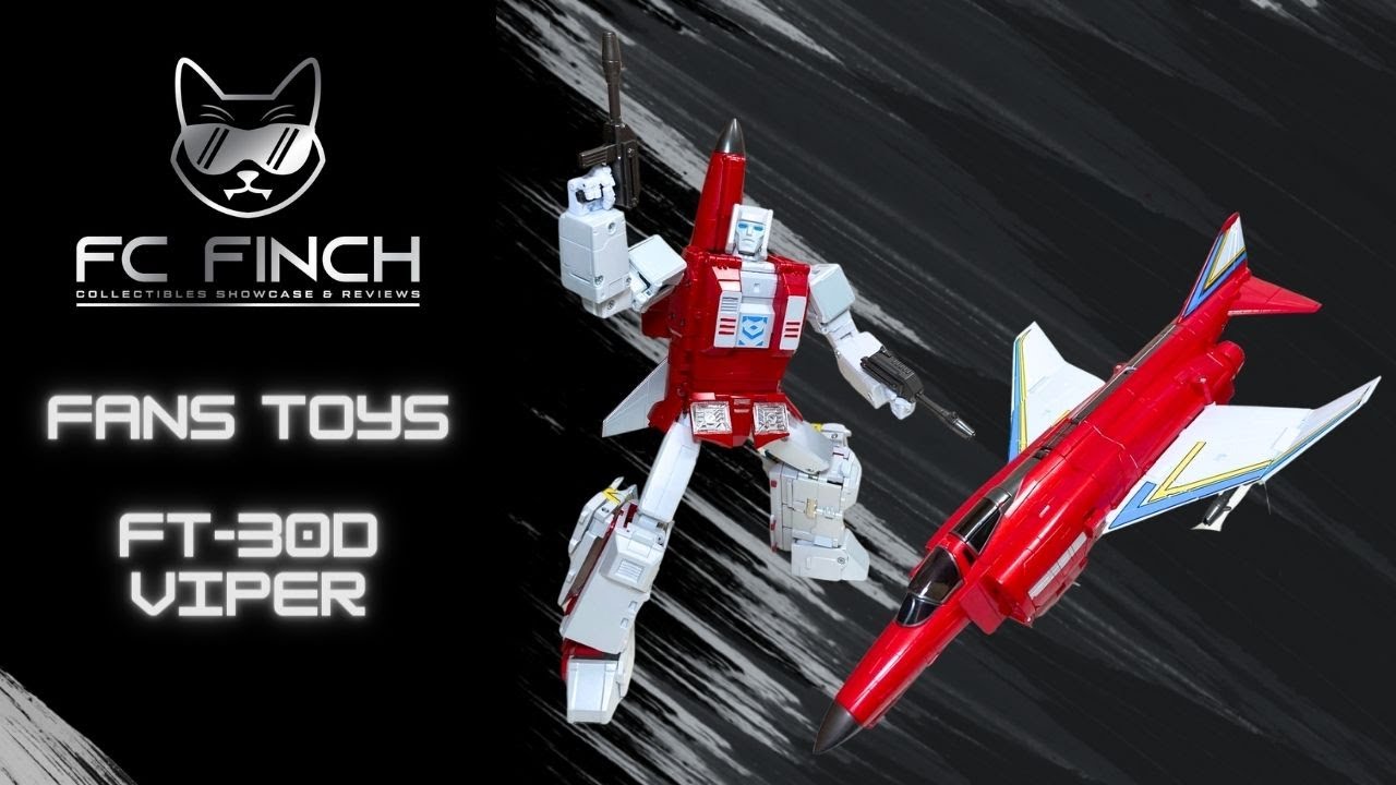 FANS TOYS FT-30D VIPER - MASTERPIECE FIRE FLIGHT: FINCH REVIEWS