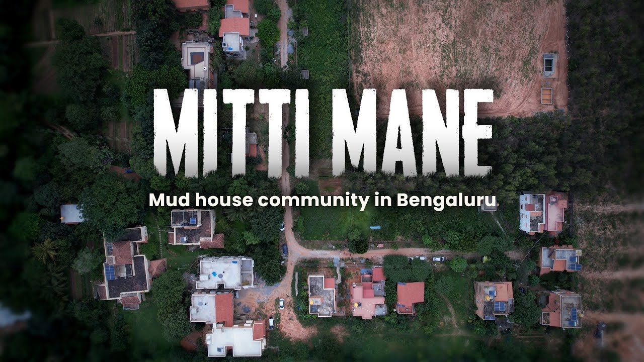 Mitti Mane| A Bengaluru community experimenting with mud houses for a sustainable lifestyle