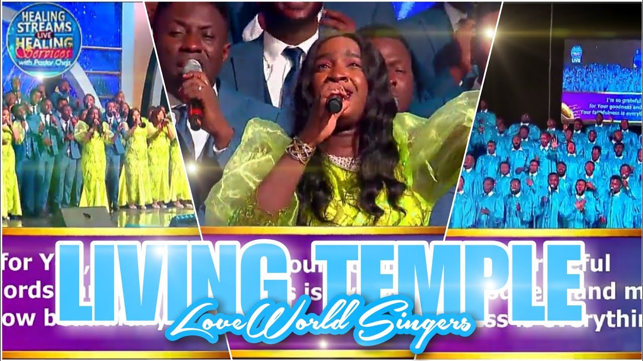 HEALING STREAMS | LIVING TEMPLE | LOVEWORLD SINGERS 