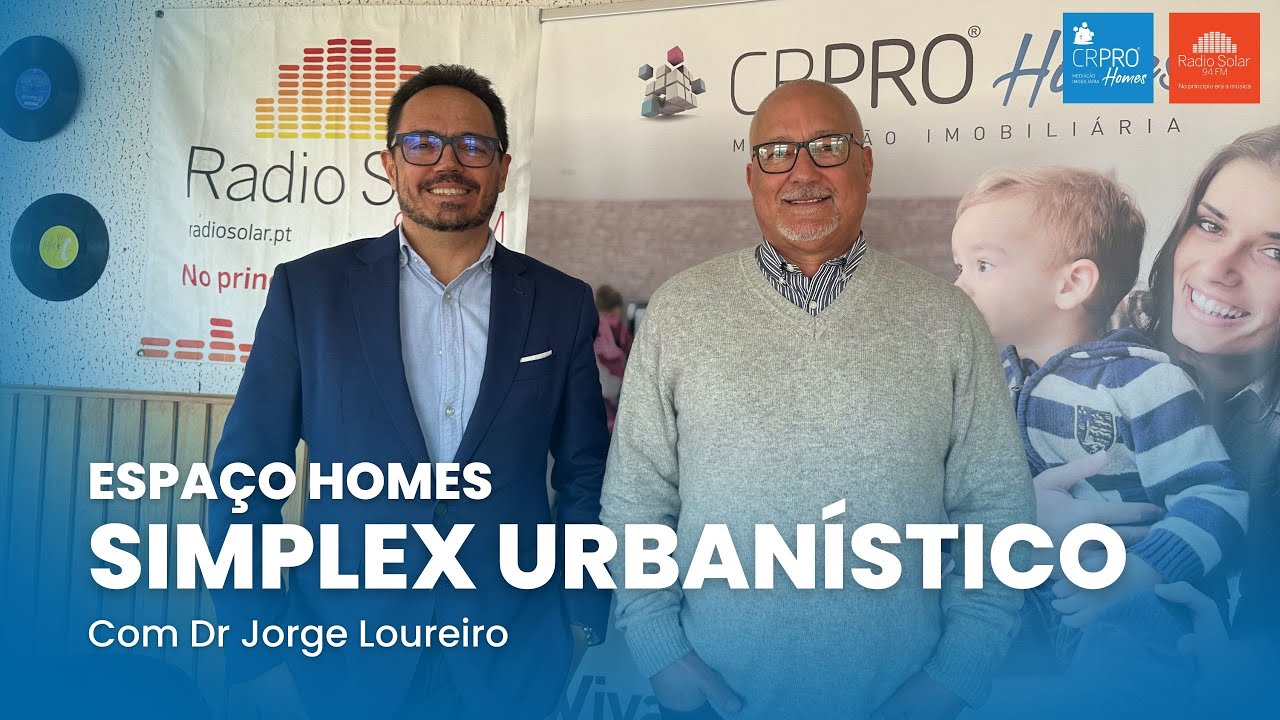 Espaço Homes | Simplex Urbanístico com Dr. Jorge Loureiro