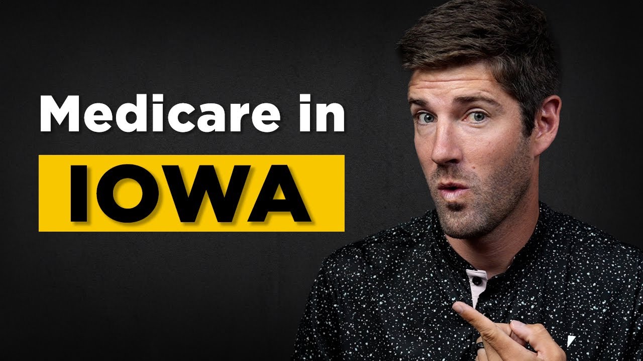 How Living in IOWA Affects Your Medicare Choices