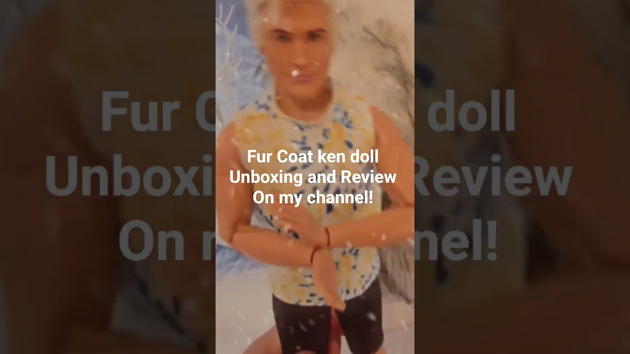 New unboxing Fur Coat Ken Doll! 