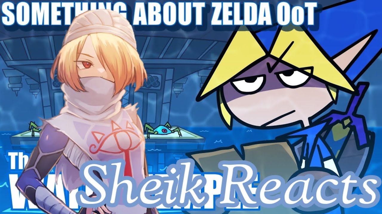 Sheik reacts to Something About Zelda Ocarina of Time: The WATER TEMPLE