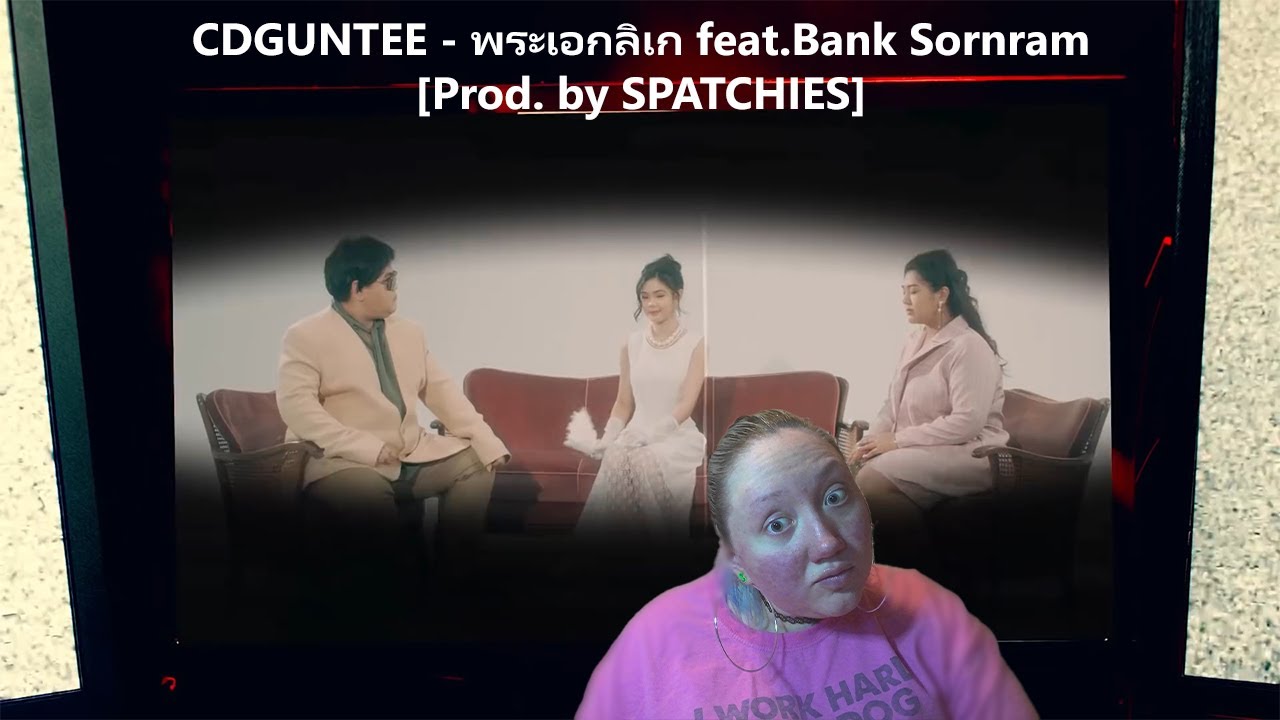 I react to: CDGUNTEE & Bank Sornram - 
