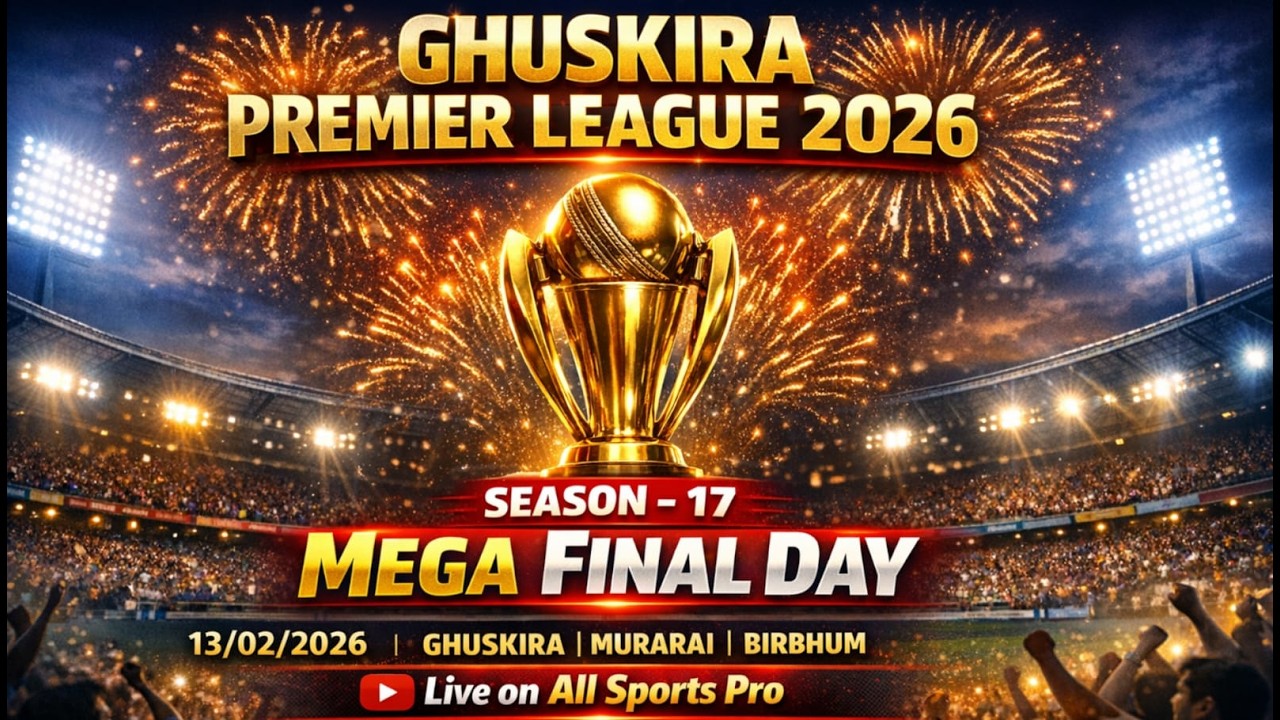 FINAL DAY GHUSKIRA PREMIER LEAGUE 2026 | SEASON - 17 | AT GHUSKIRA ,MURARAI , BIRBHUM #asp #GPL