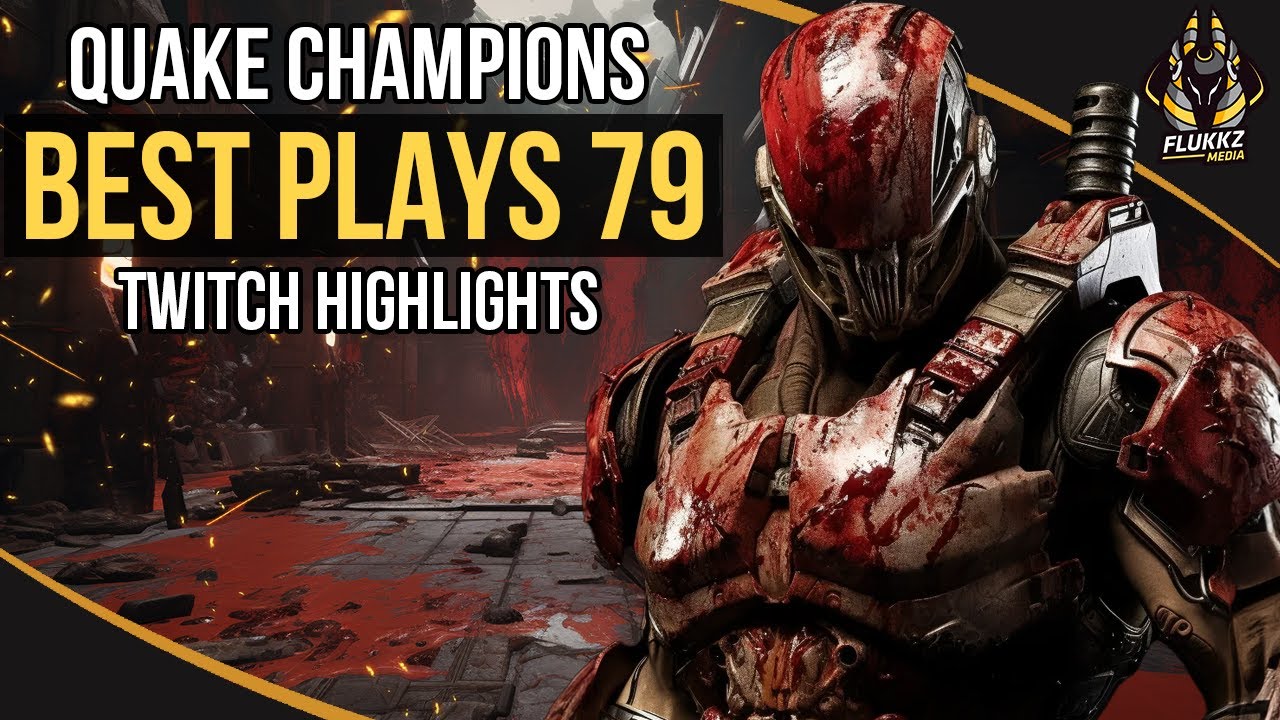 QUAKE CHAMPIONS BEST PLAYS 79 (TWITCH HIGHLIGHTS)