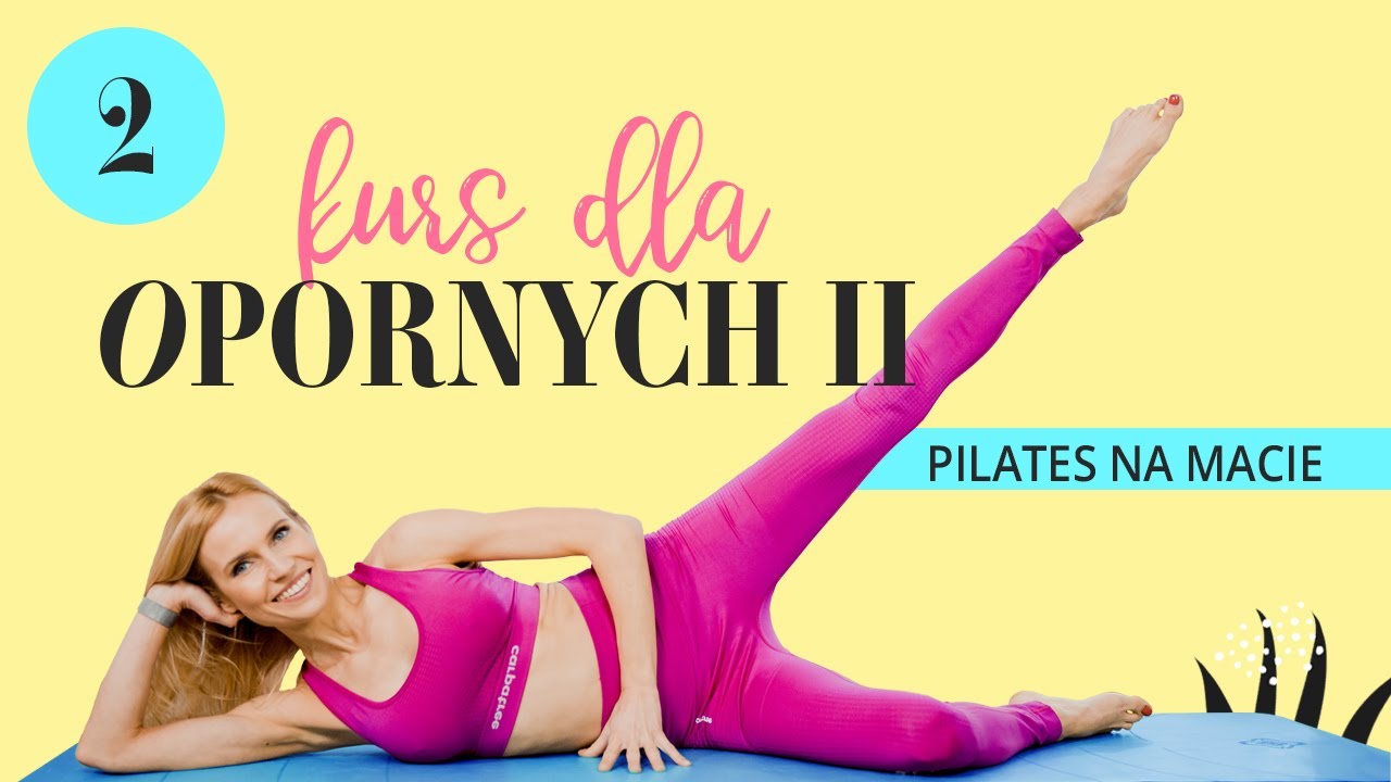 Kurs dla opornych II | Lekcja 2 | Pilates na macie | Ola Żelazo