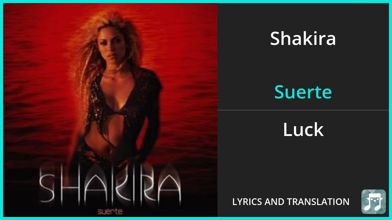 Shakira - Suerte Lyrics English Translation - Spanish and English Dual Lyrics  - Subtitles Lyrics