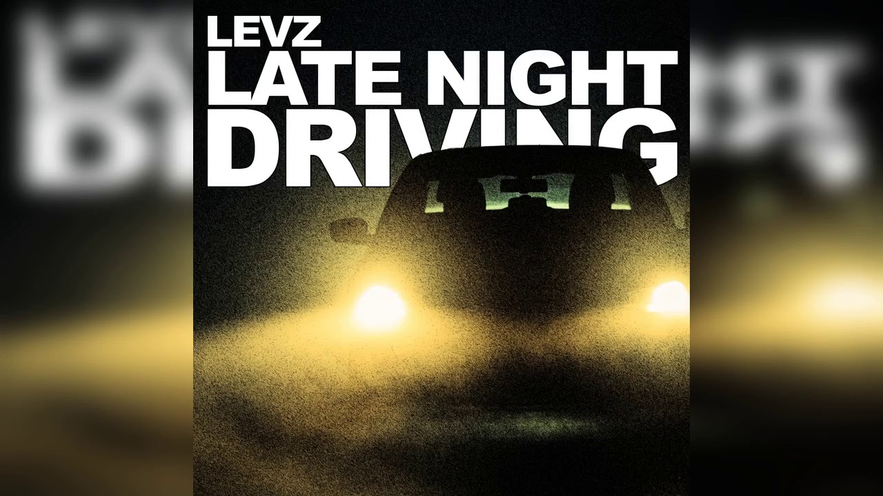 Levz - Late night driving