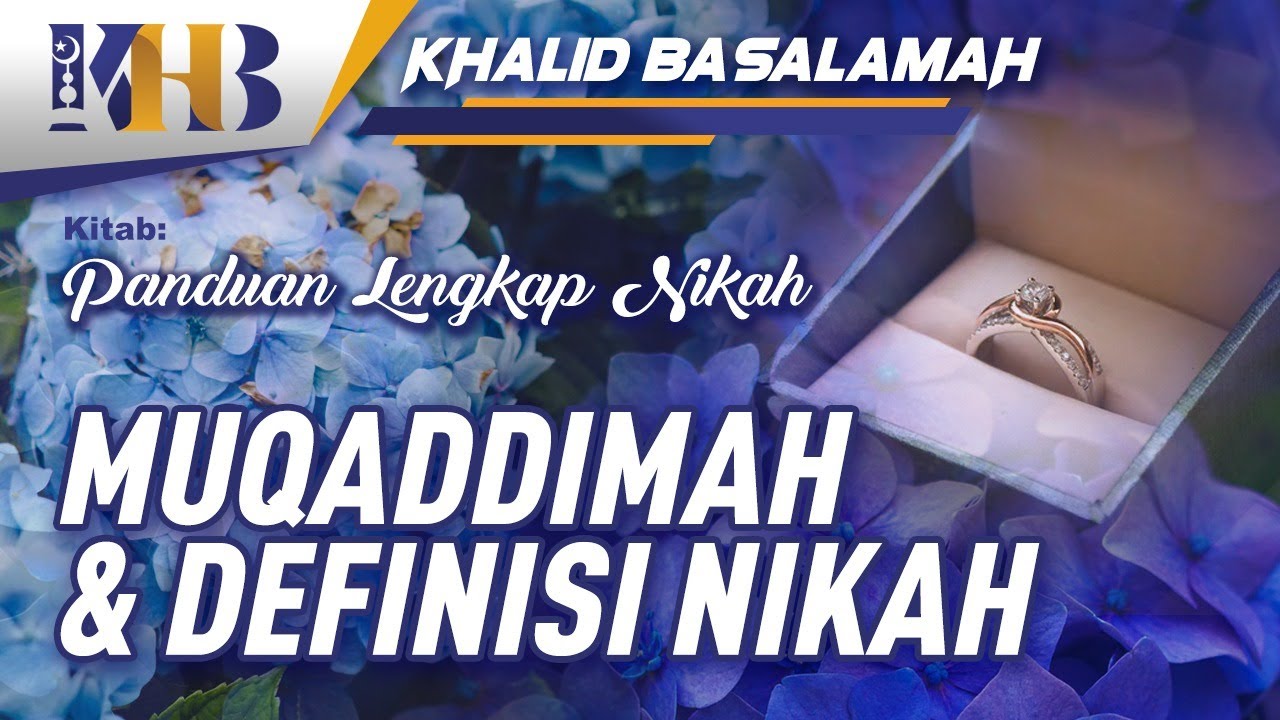 Panduan Lengkap Nikah - Muqaddimah dan Definisi Nikah