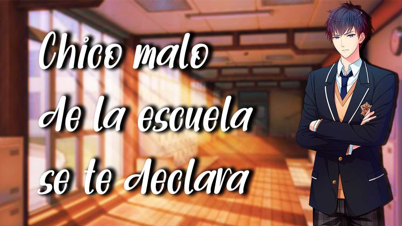 Chico Malo Se Te Declara Parte 1/ASMR/Roleplay/Anime/ Ver hasta el Final Mensaje Importante!!