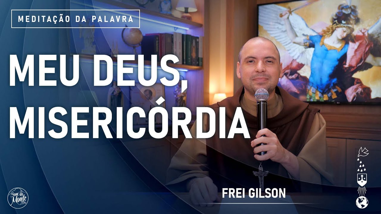 Meu Deus, misericórdia | (Sl 50) #809 -  Meditação da Palavra