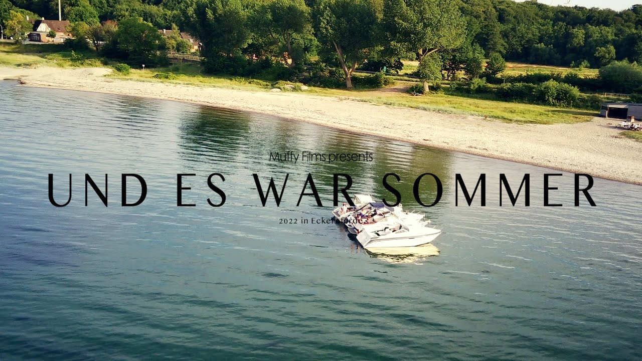 Und es war Sommer...in Eckernförde 2022 | Muffy Films