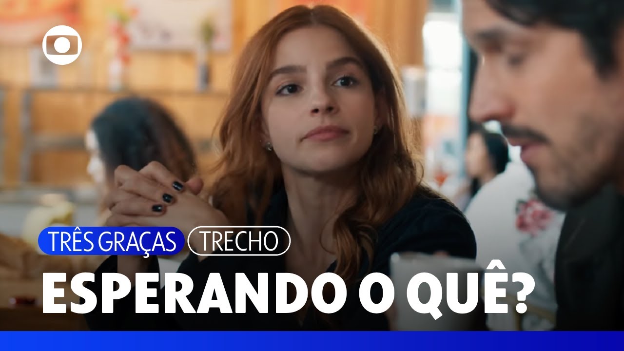 Juquinha incentiva Paulinho a procurar Gerluce para se aproximar mais dela | Três Graças | TV Globo