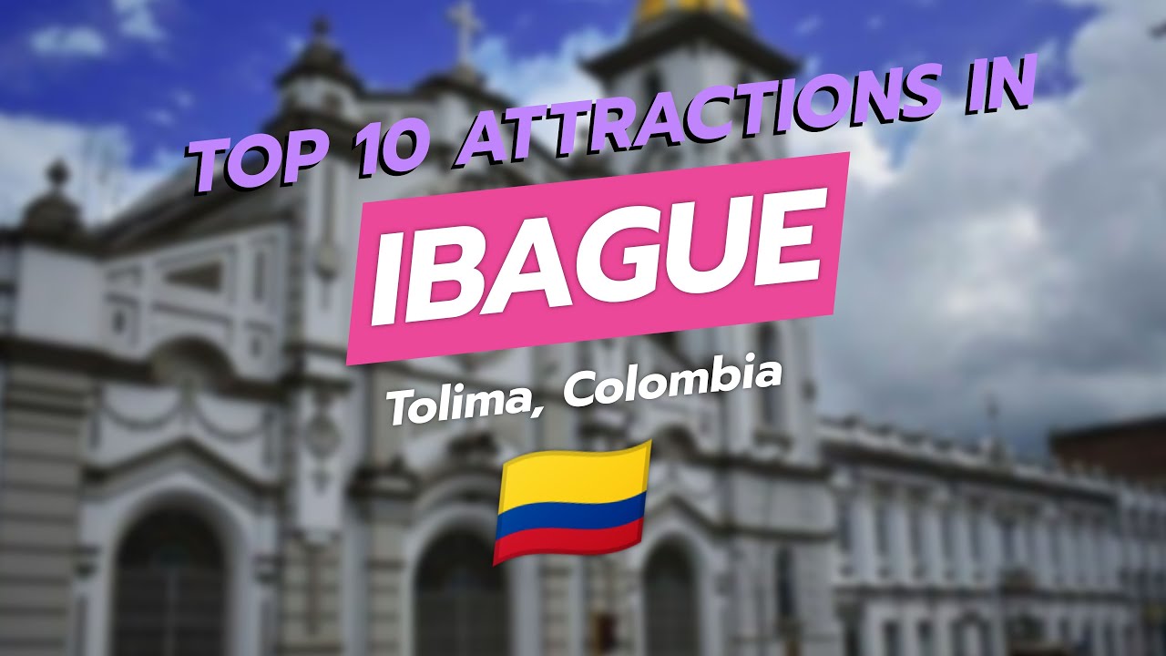 Top 10 Must-See Attractions in Ibagué, Tolima, Colombia 🏙️✨