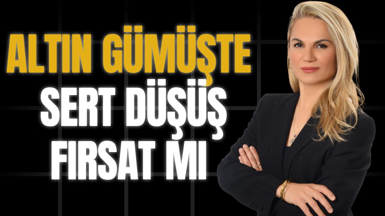 Altın Gümüşte sert düşüş! Fırsat mı?