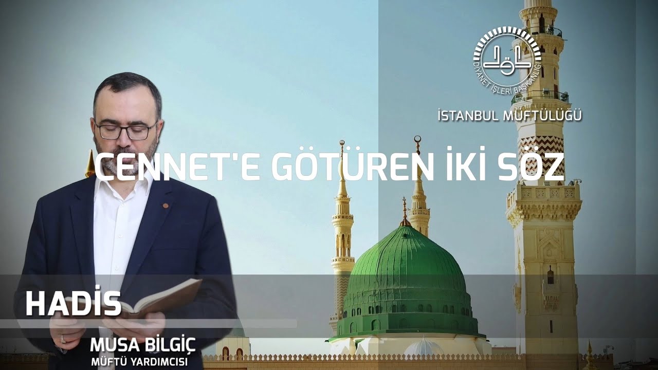 Cennet'e Götüren İki Söz | Hadis Dersleri-12 | Musa BİLGİÇ