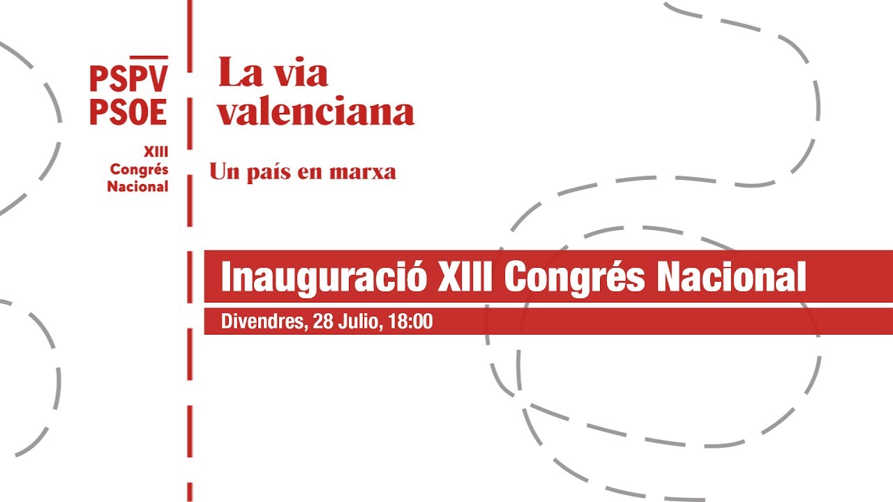 Inauguraci&oacute; XIII Congr&eacute;s Nacional PSPV-PSOE