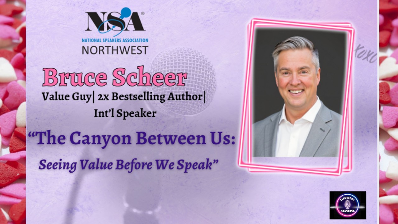 The Canyon Between Us: Seeing Value Before We Speak by Bruce Scheer - NSA NW Last Story Standing 26