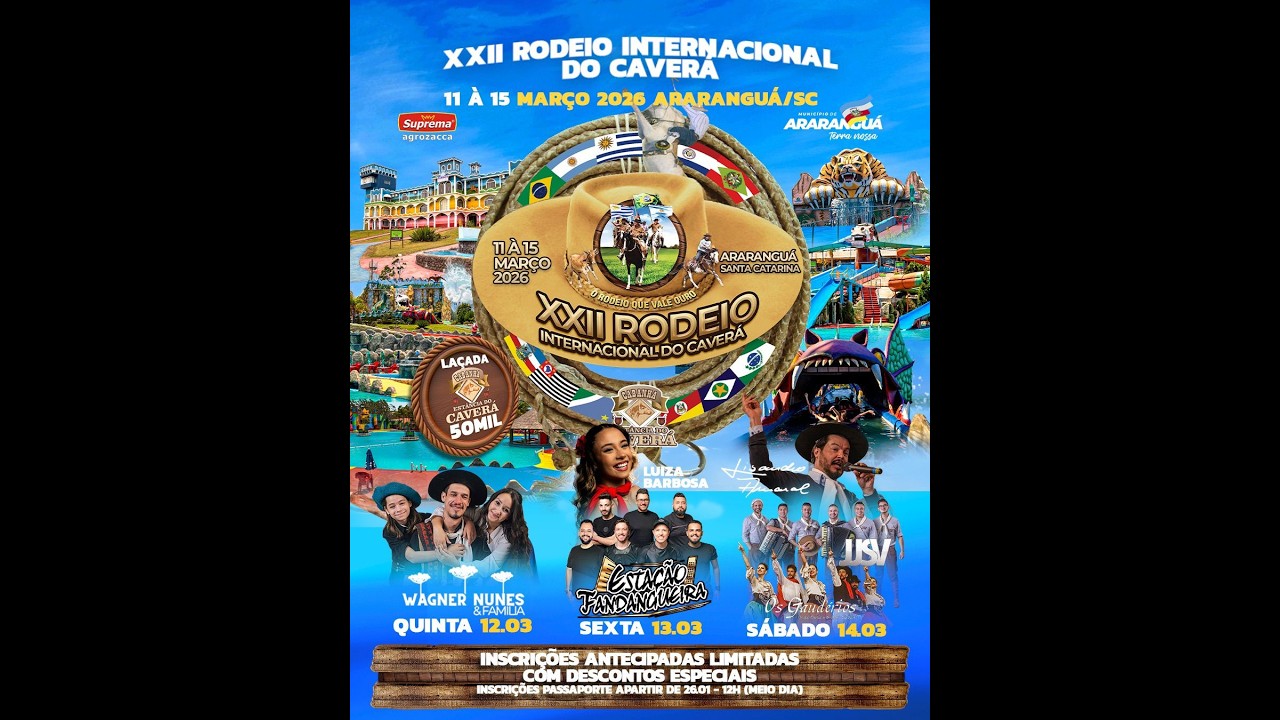XXII RODEIO INTERNACIONAL DO CAVERÁ - ARARANGUÁ/SC | 11/03/2026